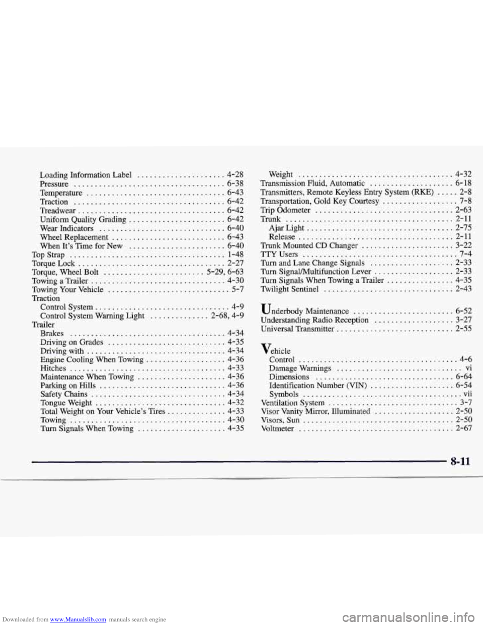 CADILLAC CATERA 1998 1.G Owners Manual Downloaded from www.Manualslib.com manuals search engine Loading  Information  Label ..................... 4-28 
Pressure 
.................................... 6-38 
Temperature 
.....................