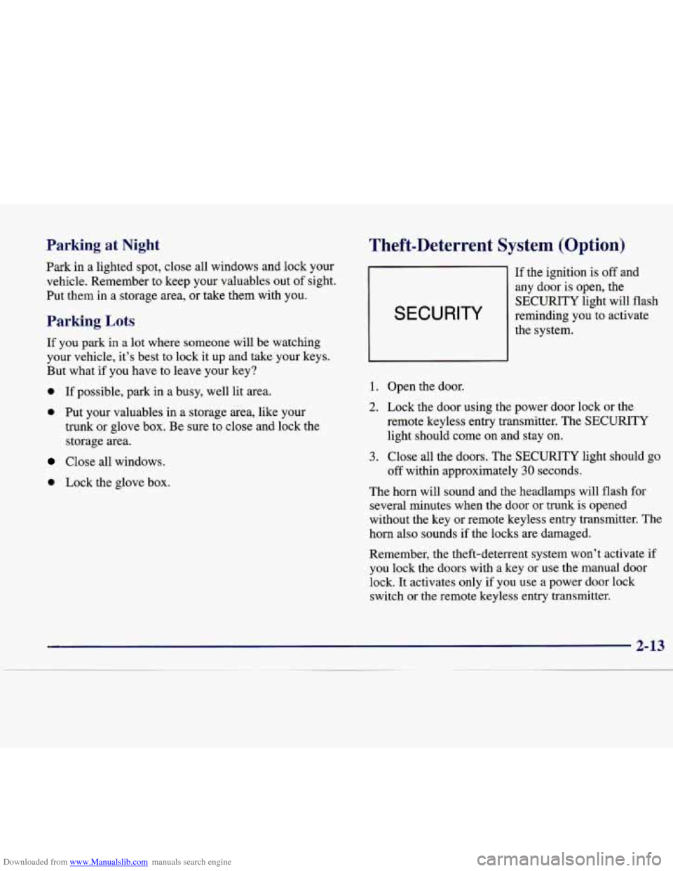 CADILLAC CATERA 1998 1.G Owners Manual Downloaded from www.Manualslib.com manuals search engine Parking at Night 
Park in a lighted  spot,  close  all  windows  and  lock your 
vehicle.  Remember to keep  your  valuables  out of sight. 
Pu