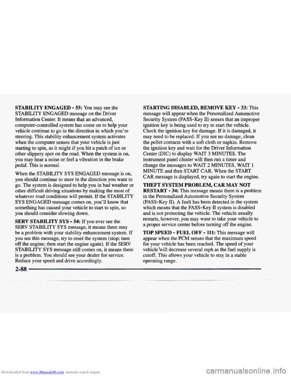 CADILLAC DEVILLE 1998 7.G Owners Manual Downloaded from www.Manualslib.com manuals search engine STABILITY  ENGAGED - 55: You  may see the 
STABILITY  ENGAGED  message  on  the  Driver 
Information  Center.  It  means  that 
an advanced, 
c