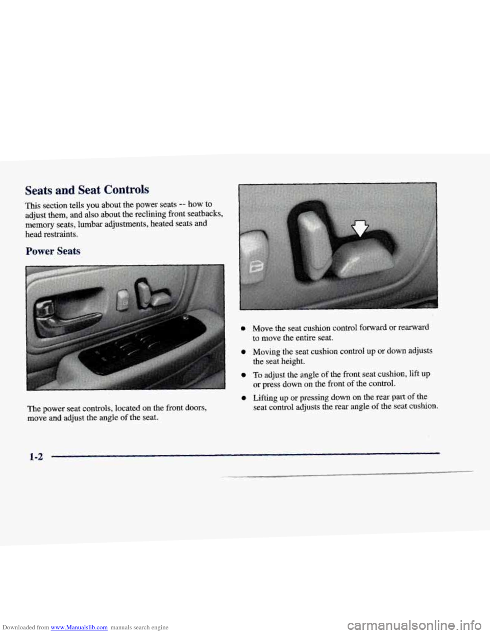 CADILLAC DEVILLE 1998 7.G Owners Manual Downloaded from www.Manualslib.com manuals search engine Seats and Seat Controls 
This section  tells you about  the  power seats -- how  to 
adjust  them,  and 
also about  the  reclining  front  sea