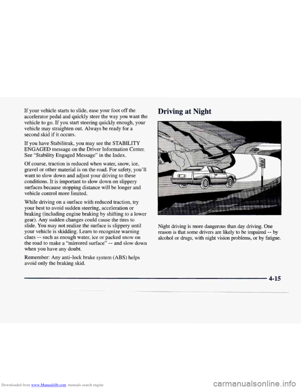 CADILLAC DEVILLE 1998 7.G Owners Manual Downloaded from www.Manualslib.com manuals search engine If your  vehicle  starts  to  slide,  ease  your  foot off the 
accelerator  pedal  and  quickly  steer  the  way  you  want  the 
vehicle  to 