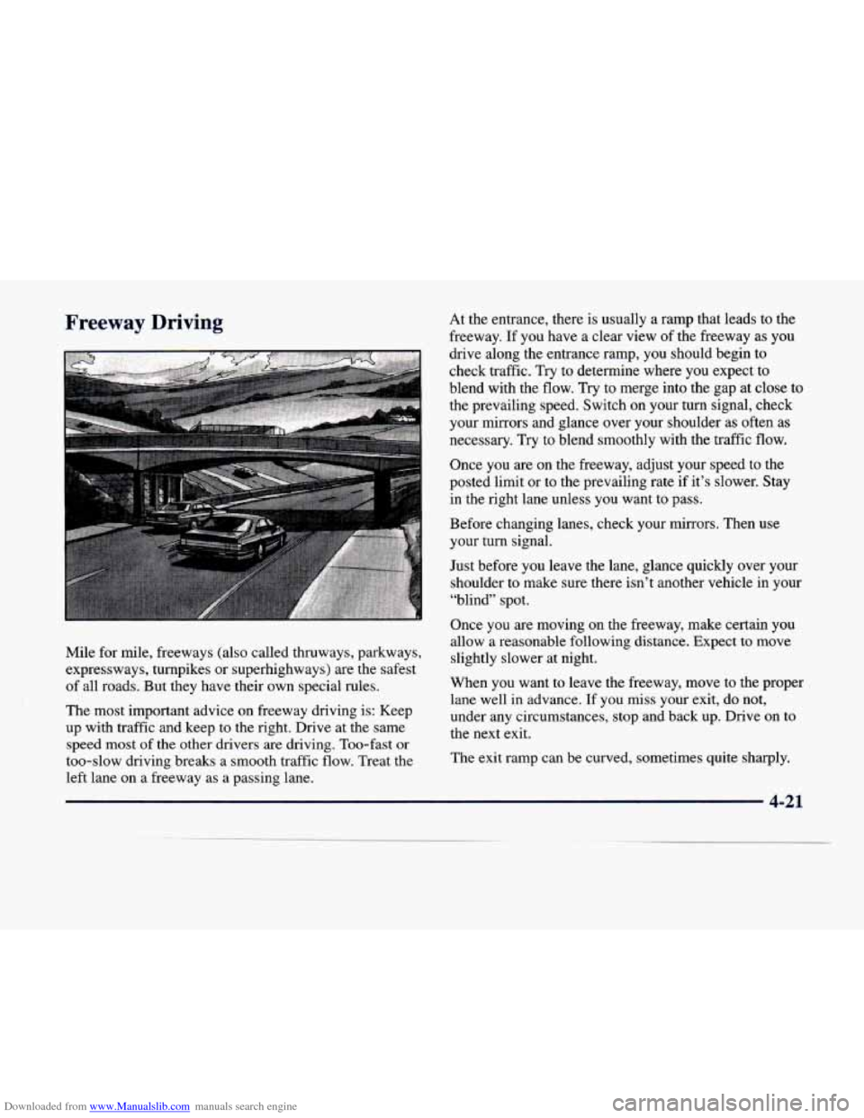 CADILLAC DEVILLE 1998 7.G Owners Guide Downloaded from www.Manualslib.com manuals search engine Freeway  Driving 
Mile for mile,  freeways  (also  called  thruways,  parkways, 
expressways,  turnpikes  or  superhighways)  are the  safest 
