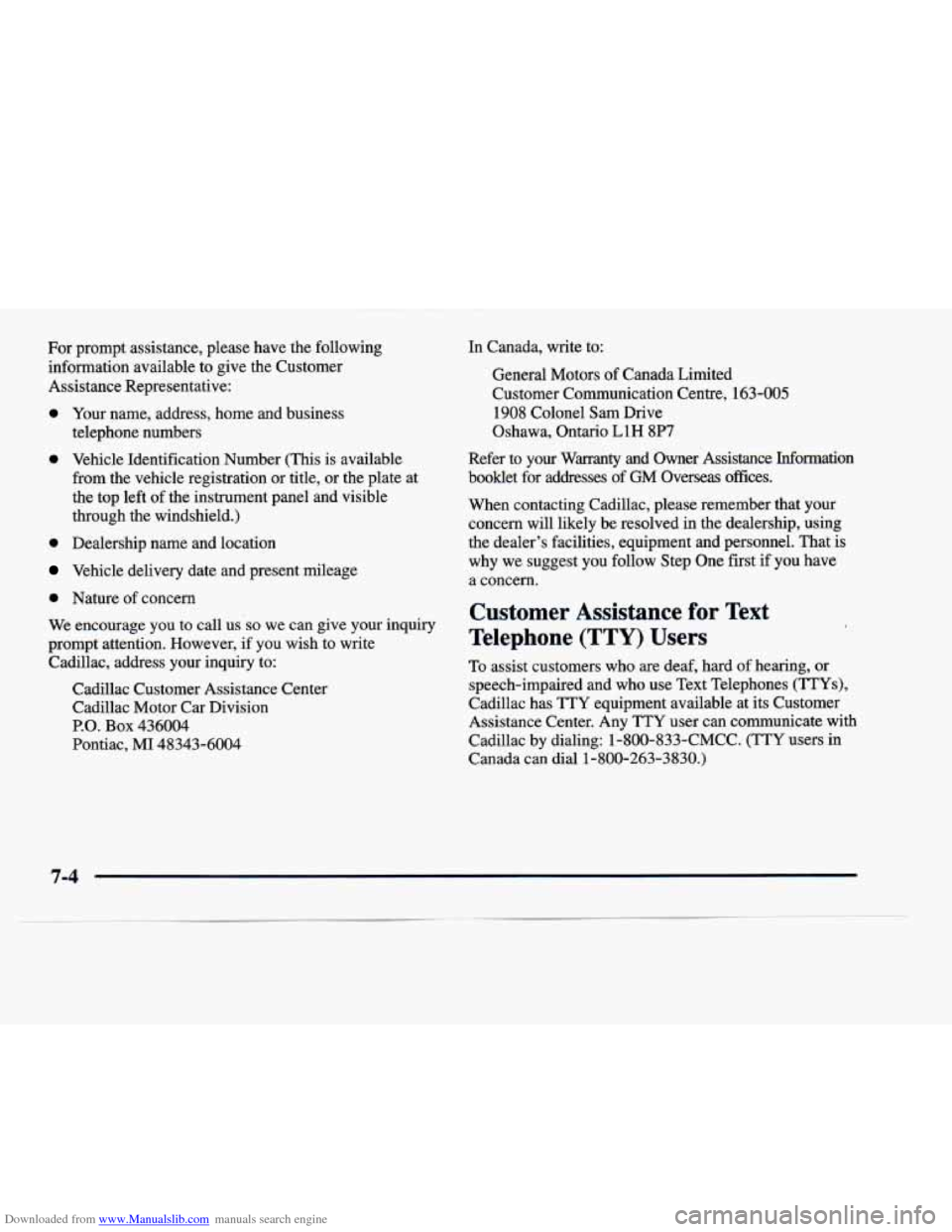 CADILLAC DEVILLE 1998 7.G Owners Manual Downloaded from www.Manualslib.com manuals search engine For prompt  assistance,  please  have  the  following 
information  available  to  give  the Customer 
Assistance  Representative: 
0 Your name