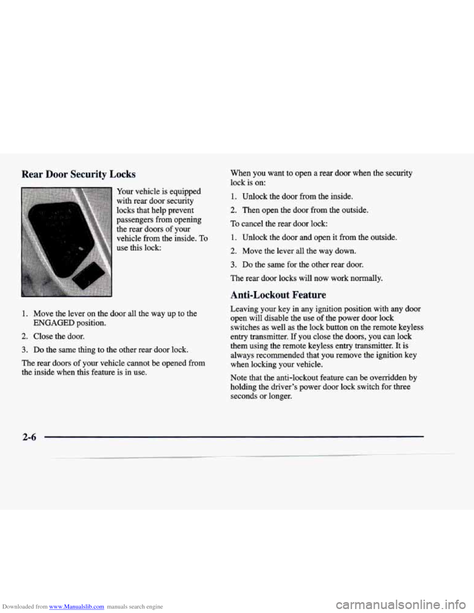 CADILLAC DEVILLE 1998 7.G Owners Manual Downloaded from www.Manualslib.com manuals search engine Rear Door Security  Locks 
Your  vehicle is equipped 
with  rear  door  security 
locks  that  help  prevent 
passengers  from opening 
the  re