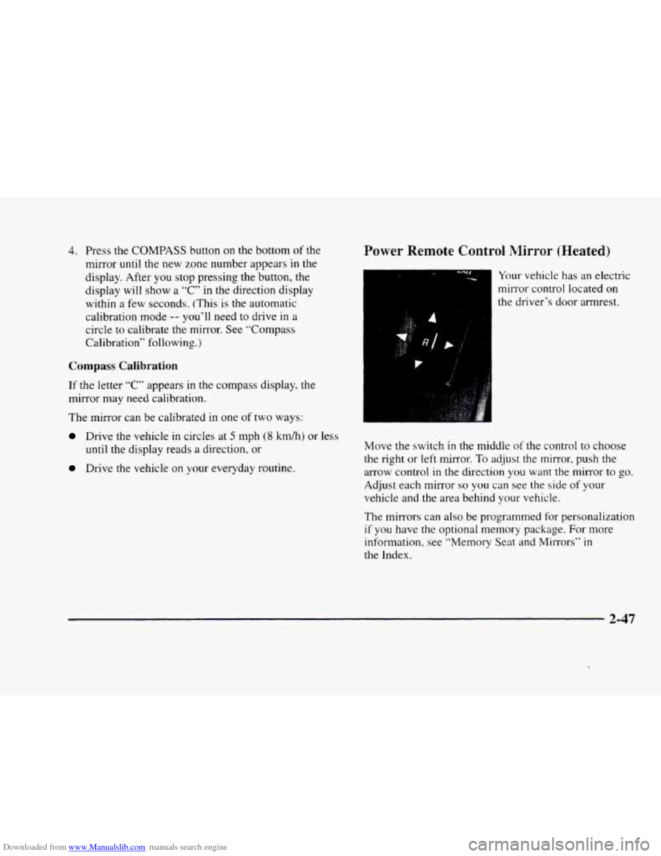 CADILLAC ELDORADO 1998 10.G Owners Manual Downloaded from www.Manualslib.com manuals search engine 4. Press the COMPASS button on the bottom of the
mirror until the new zone number appears
in the
display. After you stop pressing the CADILLAC ELDORADO 1998 10.G Owners Manual Downloaded from www.Manualslib.com manuals search engine 4. Press the COMPASS button on the bottom of the
mirror until the new zone number appears
in the
display. After you stop pressing the