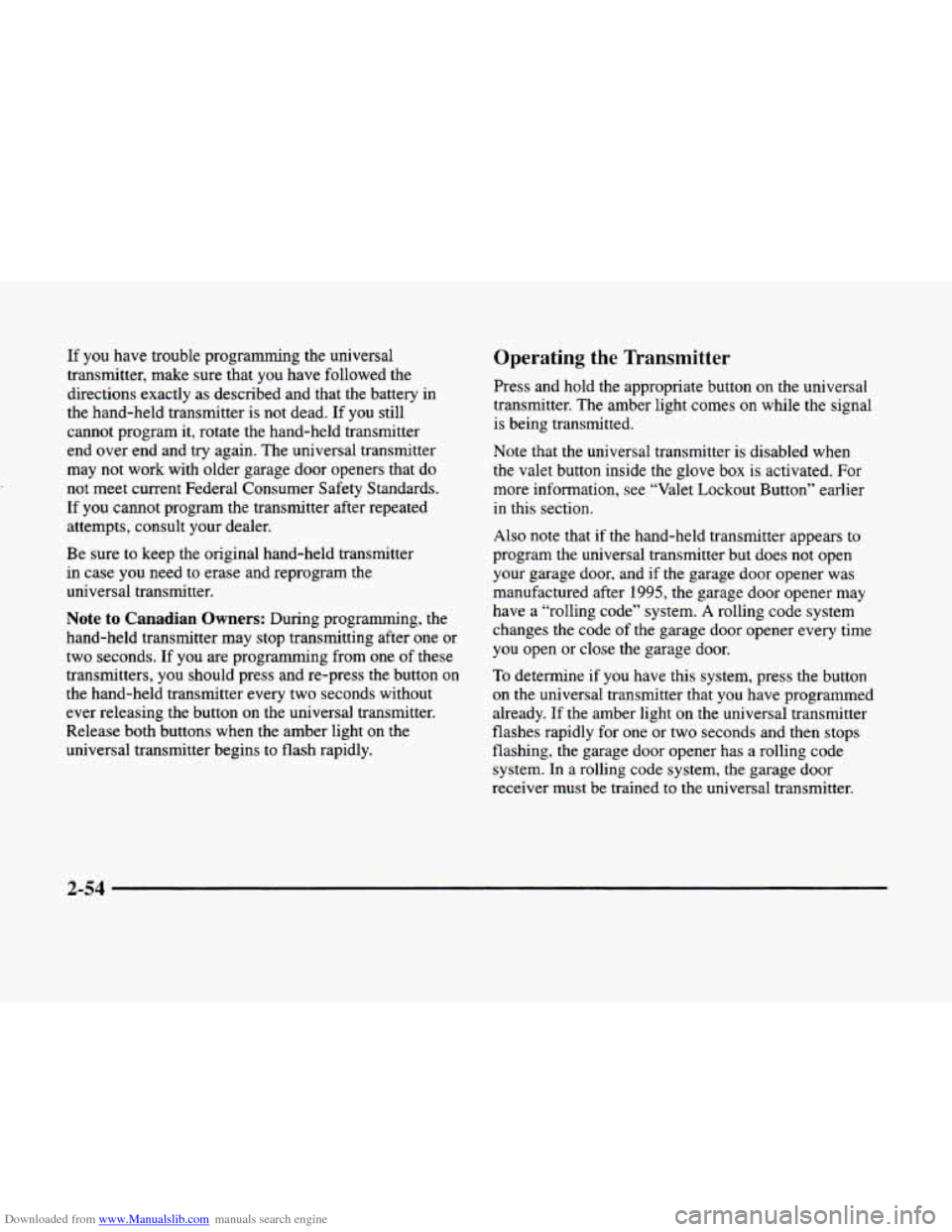 CADILLAC ELDORADO 1998 10.G Owners Manual Downloaded from www.Manualslib.com manuals search engine If you have trouble programming the universal
transmitter, make sure that you have followed the
directions exactly as described and th CADILLAC ELDORADO 1998 10.G Owners Manual Downloaded from www.Manualslib.com manuals search engine If you have trouble programming the universal
transmitter, make sure that you have followed the
directions exactly as described and th