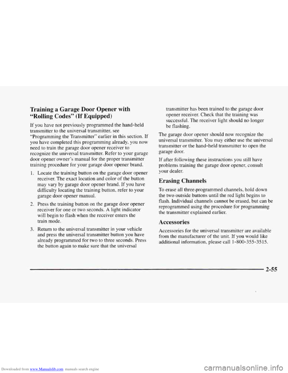 CADILLAC ELDORADO 1998 10.G Owners Manual Downloaded from www.Manualslib.com manuals search engine Training a Garage Door Opener with
“Rolling Codes”
(If Equipped)
If you have not previously programmed the hand-held
transmitter t CADILLAC ELDORADO 1998 10.G Owners Manual Downloaded from www.Manualslib.com manuals search engine Training a Garage Door Opener with
“Rolling Codes”
(If Equipped)
If you have not previously programmed the hand-held
transmitter t