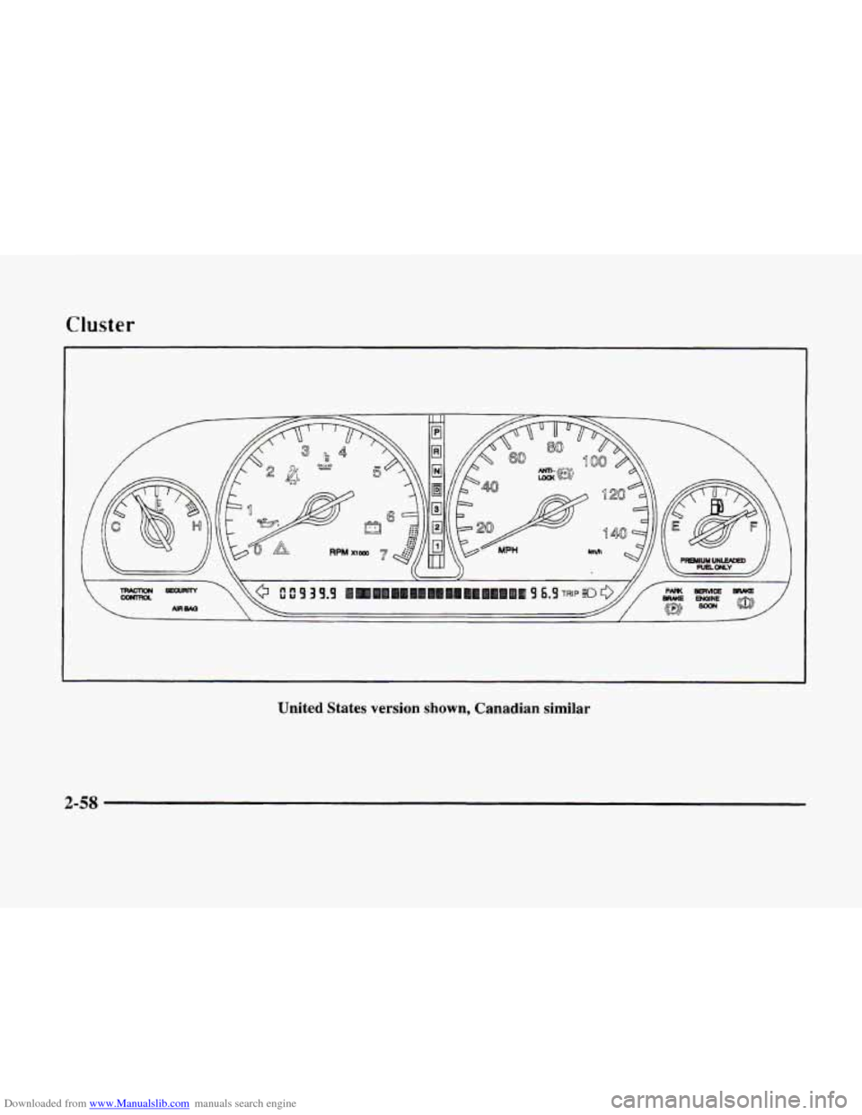 CADILLAC ELDORADO 1998 10.G Owners Manual Downloaded from www.Manualslib.com manuals search engine Cluster
United States version shown, Canadian similar CADILLAC ELDORADO 1998 10.G Owners Manual Downloaded from www.Manualslib.com manuals search engine Cluster
United States version shown, Canadian similar