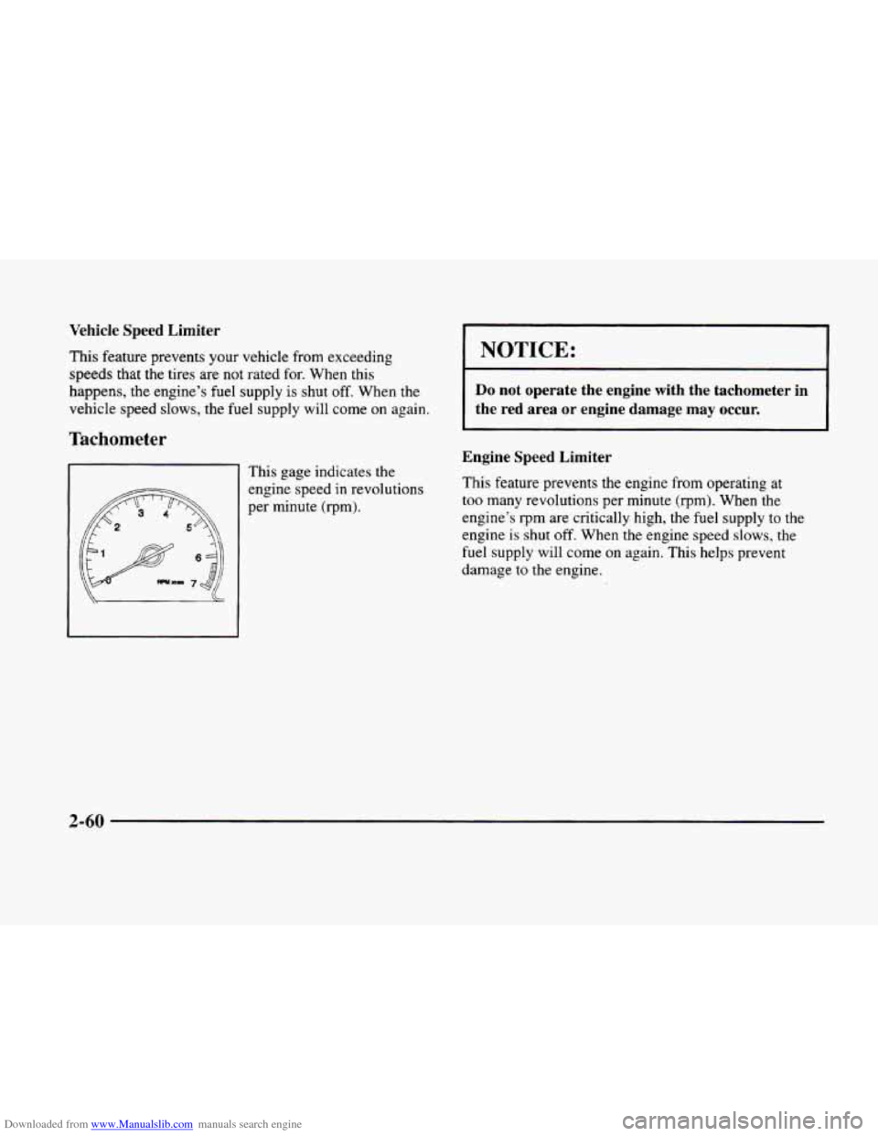 CADILLAC ELDORADO 1998 10.G Owners Manual Downloaded from www.Manualslib.com manuals search engine Vehicle Speed Limiter
This feature prevents your vehicle from exceeding
speeds that the tires are not rated for. When this
happens, CADILLAC ELDORADO 1998 10.G Owners Manual Downloaded from www.Manualslib.com manuals search engine Vehicle Speed Limiter
This feature prevents your vehicle from exceeding
speeds that the tires are not rated for. When this
happens,