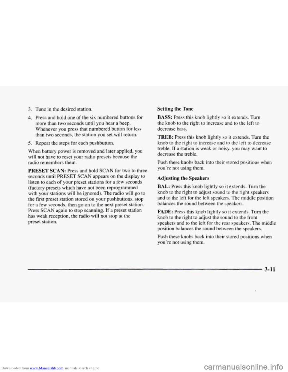 CADILLAC ELDORADO 1998 10.G Owners Manual Downloaded from www.Manualslib.com manuals search engine 3. Tune in the desired station.
4. Press and hold one of the six numbered buttons for
more than two seconds until you hear a beep. CADILLAC ELDORADO 1998 10.G Owners Manual Downloaded from www.Manualslib.com manuals search engine 3. Tune in the desired station.
4. Press and hold one of the six numbered buttons for
more than two seconds until you hear a beep.