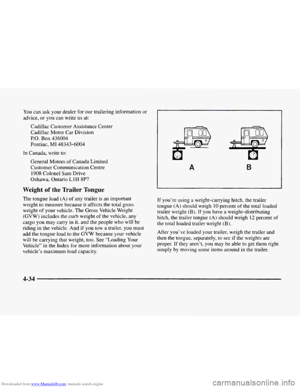 CADILLAC ELDORADO 1998 10.G Owners Manual Downloaded from www.Manualslib.com manuals search engine You can ask your  dealer  for  our  trailering information  or 
advice, 
or you can write us at: 
Cadillac  Customer  Assistance  Center 
Cadil