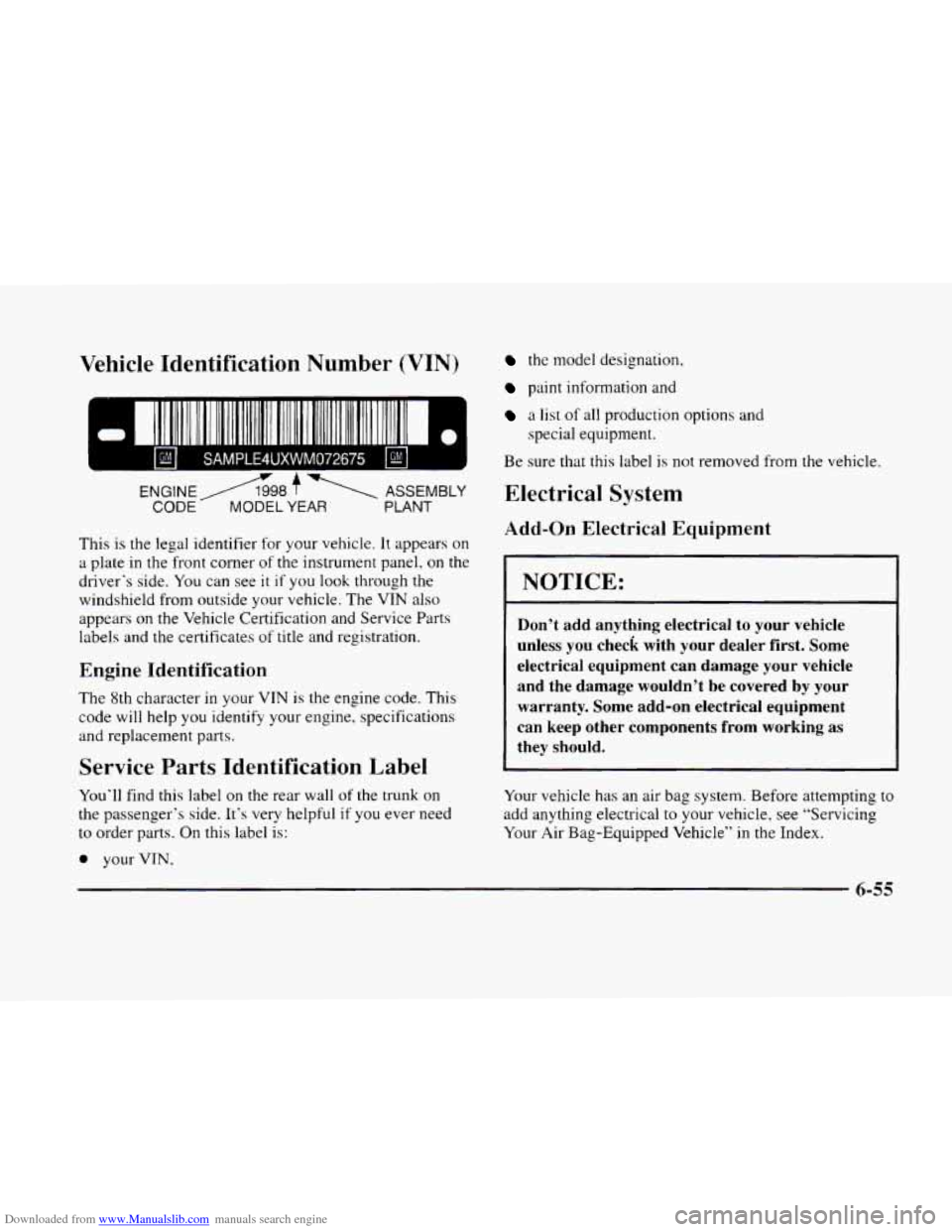CADILLAC ELDORADO 1998 10.G Owners Manual Downloaded from www.Manualslib.com manuals search engine Vehicle Identification Number (VIN)
111 1 I11111111 1111 111 111111 111 111111 II 111111111111 Ill1
SAMPLE4UXWM072675
ENGINE A98 f 1 ASSEMB CADILLAC ELDORADO 1998 10.G Owners Manual Downloaded from www.Manualslib.com manuals search engine Vehicle Identification Number (VIN)
111 1 I11111111 1111 111 111111 111 111111 II 111111111111 Ill1
SAMPLE4UXWM072675
ENGINE A98 f 1 ASSEMB