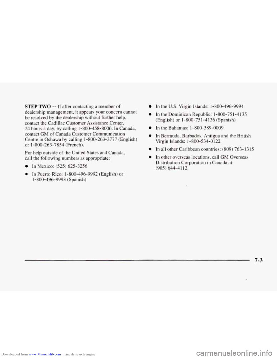 CADILLAC ELDORADO 1998 10.G Owners Manual Downloaded from www.Manualslib.com manuals search engine STEP TWO -- If after  contacting  a member of 
dealership management. it appears your concern cannot 
be  resolved 
by the  dealership  without
