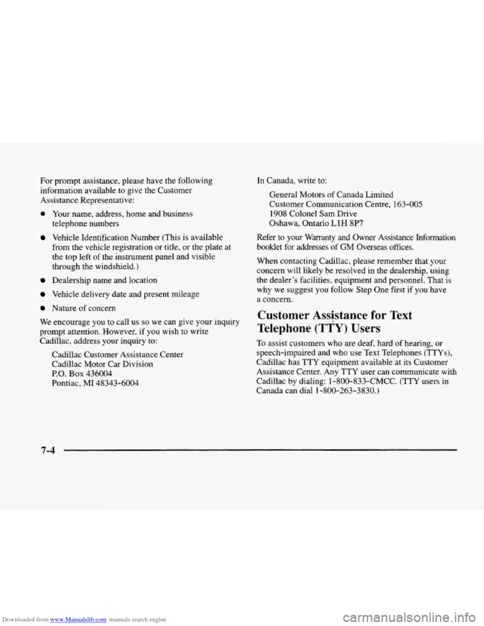 CADILLAC ELDORADO 1998 10.G Owners Manual Downloaded from www.Manualslib.com manuals search engine For prompt  assistance, please have the following 
information  available  to give the Customer 
Assistance  Representative: 
0 Your  name, add
