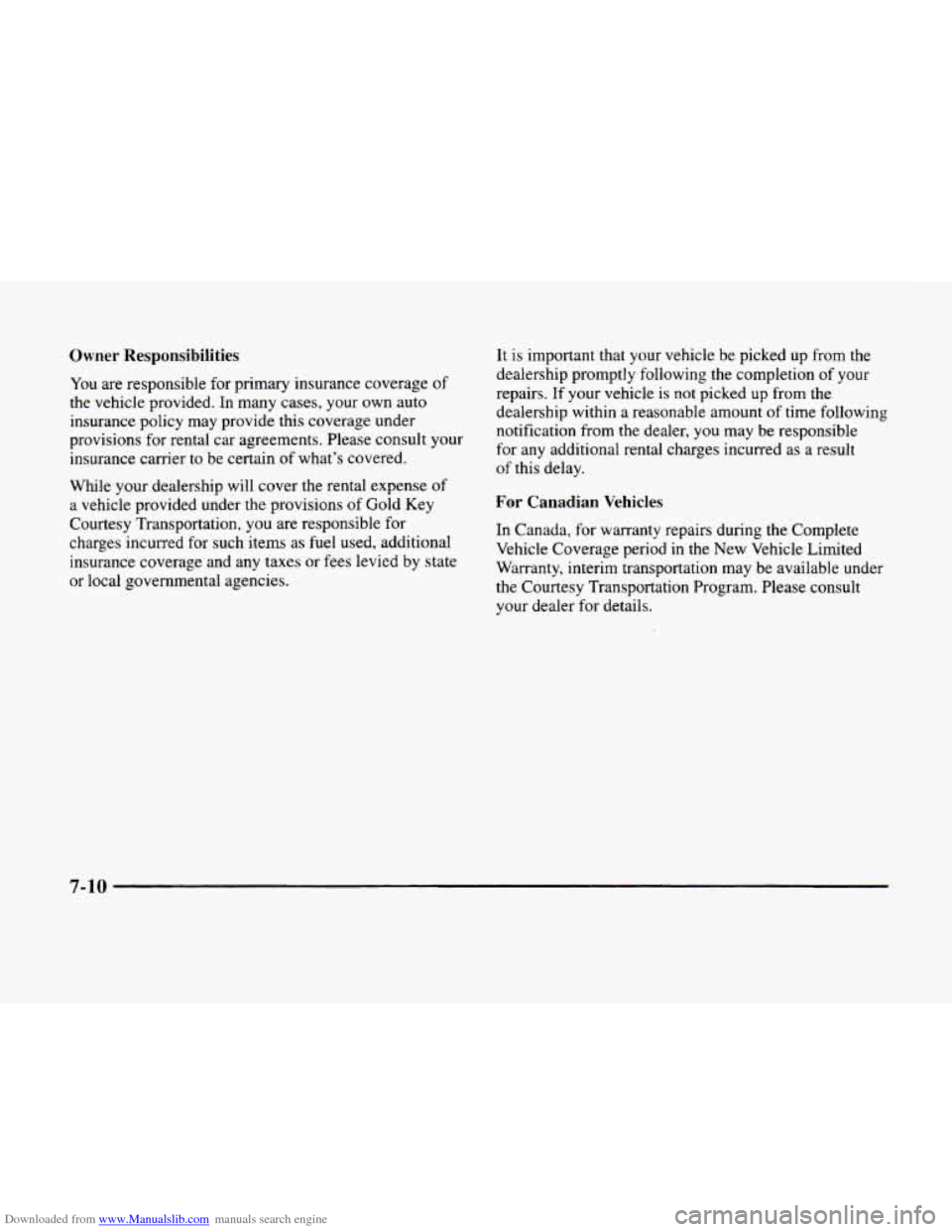 CADILLAC ELDORADO 1998 10.G Owners Manual Downloaded from www.Manualslib.com manuals search engine Owner Responsibilities You are responsible
for primary insurance coverage of
the vehicle provided. In many cases, your own auto
insura CADILLAC ELDORADO 1998 10.G Owners Manual Downloaded from www.Manualslib.com manuals search engine Owner Responsibilities You are responsible
for primary insurance coverage of
the vehicle provided. In many cases, your own auto
insura