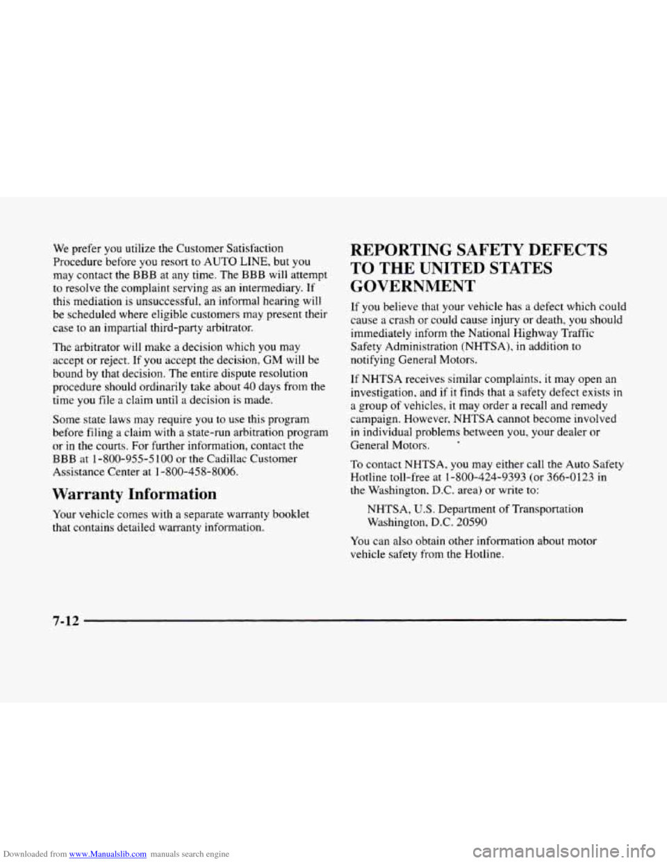 CADILLAC ELDORADO 1998 10.G Owners Manual Downloaded from www.Manualslib.com manuals search engine We prefer you utilize the Customer Satisfaction 
Procedure before 
you resort  to AUTO LINE, but you 
may  contact  the BBB  at any time. The  