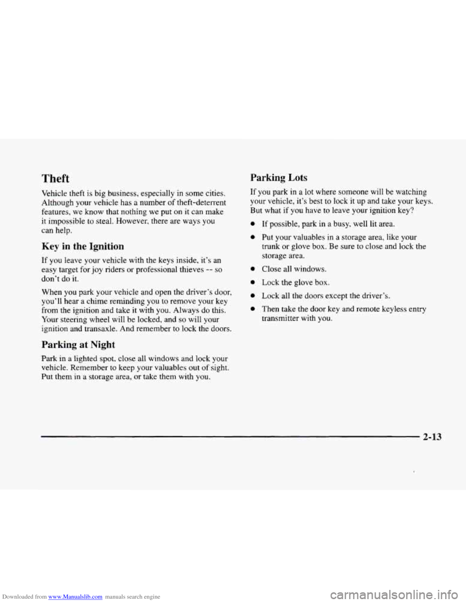 CADILLAC ELDORADO 1998 10.G Owners Manual Downloaded from www.Manualslib.com manuals search engine Theft Parking Lots 
Vehicle theft  is  big  business,  especially  in some  cities. 
Although  your  vehicle has a number  of theft-deterrent 
