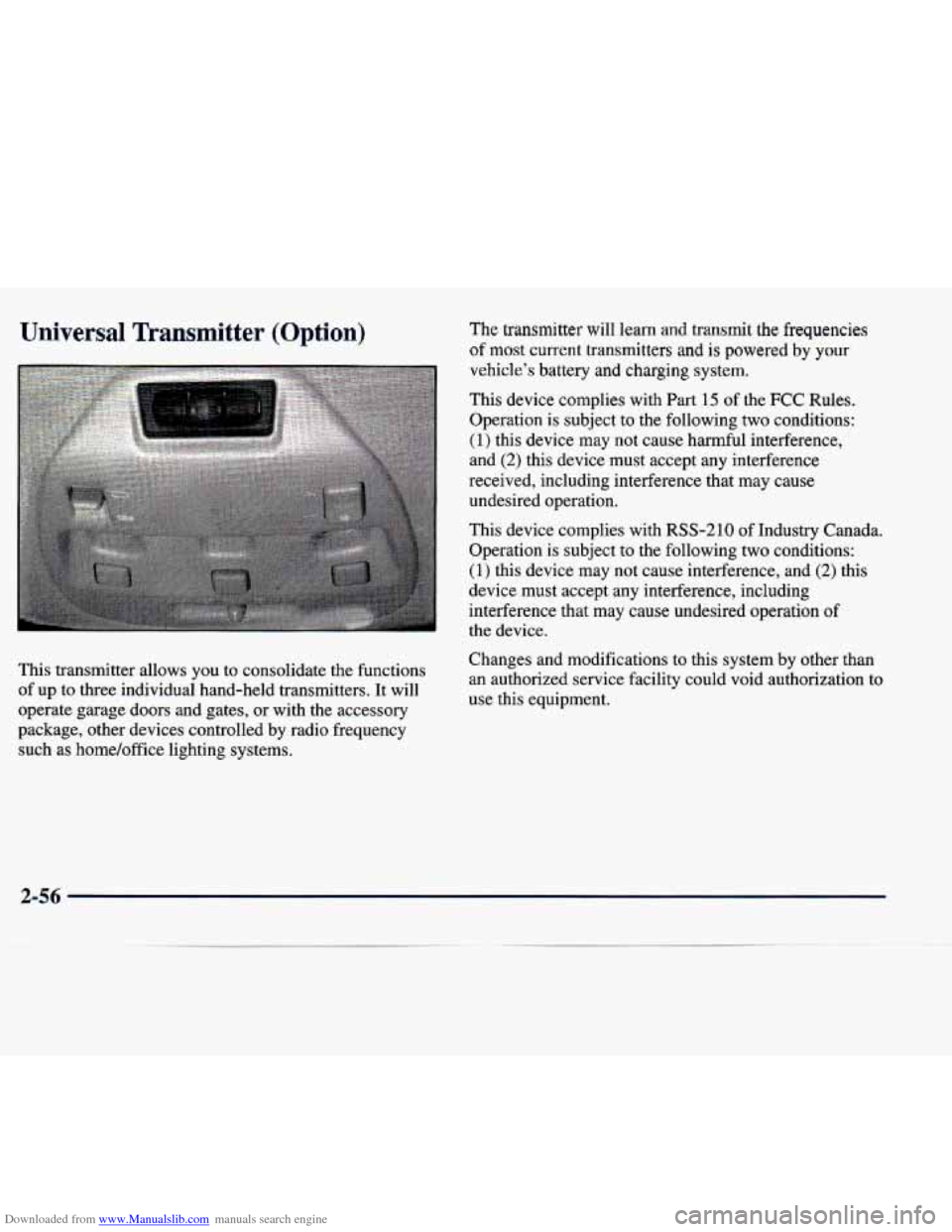 CADILLAC SEVILLE 1998 4.G Owners Manual Downloaded from www.Manualslib.com manuals search engine Universal Transmitter (Option)
This transmitter allows you to consolidate the functions
of up to three individual hand-held trans CADILLAC SEVILLE 1998 4.G Owners Manual Downloaded from www.Manualslib.com manuals search engine Universal Transmitter (Option)
This transmitter allows you to consolidate the functions
of up to three individual hand-held trans
