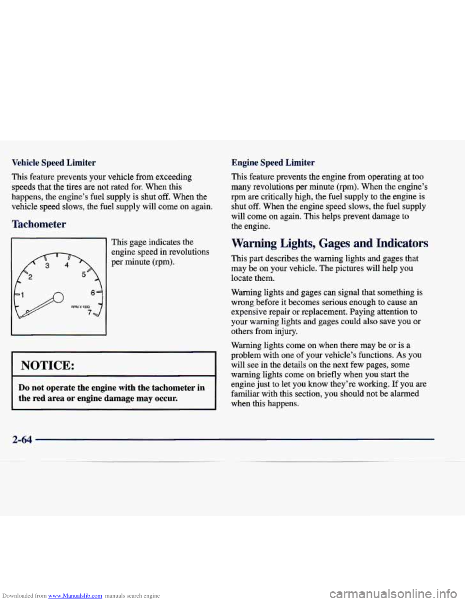CADILLAC SEVILLE 1998 4.G Owners Manual Downloaded from www.Manualslib.com manuals search engine Vehicle  Speed  Limiter 
This feature  prevents  your  vehicle  from  exceeding 
speeds  that  the tires  are  not  rated  for.  When  this 
ha
