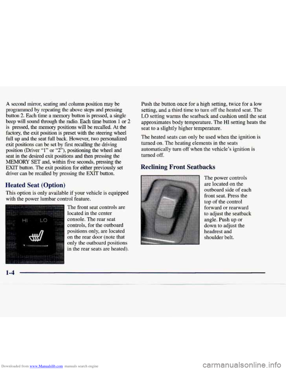 CADILLAC SEVILLE 1998 4.G User Guide Downloaded from www.Manualslib.com manuals search engine A second &or, seating and column position may be
programmed by repeating the above steps and pressing
button
2. Each time a CADILLAC SEVILLE 1998 4.G User Guide Downloaded from www.Manualslib.com manuals search engine A second &or, seating and column position may be
programmed by repeating the above steps and pressing
button
2. Each time a