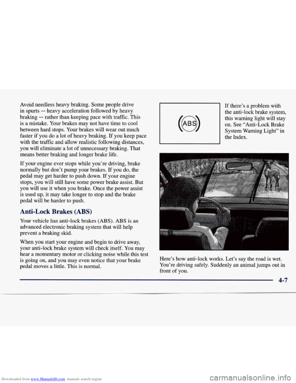 CADILLAC SEVILLE 1998 4.G Owners Manual Downloaded from www.Manualslib.com manuals search engine Avoid  needless  heavy  braking.  Some  people  drive 
in  spurts 
-- heavy  acceleration  followed  by  heavy 
braking 
-- rather  than  keepi