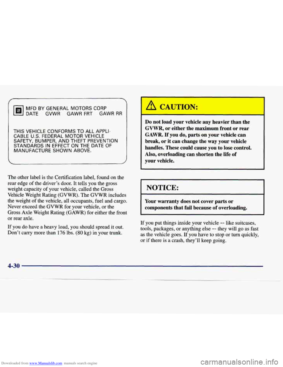 CADILLAC SEVILLE 1998 4.G Owners Manual Downloaded from www.Manualslib.com manuals search engine /-
MFDBYGENERALMOTORSCORP DATE GVWR
GAWR FRT GAWR RR
THIS VEHICLE CONFORMS TO ALL APPLI-
CABLE
U.S. FEDERAL MOTOR VEHICLE
SAFETY,
B CADILLAC SEVILLE 1998 4.G Owners Manual Downloaded from www.Manualslib.com manuals search engine /-
MFDBYGENERALMOTORSCORP DATE GVWR
GAWR FRT GAWR RR
THIS VEHICLE CONFORMS TO ALL APPLI-
CABLE
U.S. FEDERAL MOTOR VEHICLE
SAFETY,
B