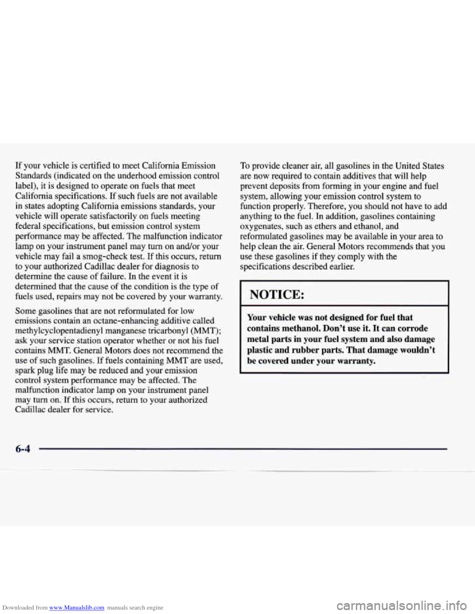 CADILLAC SEVILLE 1998 4.G Owners Manual Downloaded from www.Manualslib.com manuals search engine If your  vehicle  is certified  to  meet  California  Emission 
Standards  (indicated  on  the  underhood  emission  control 
label),  it is  d