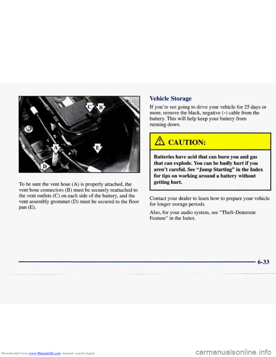 CADILLAC SEVILLE 1998 4.G Owners Manual Downloaded from www.Manualslib.com manuals search engine To be sure the vent hose (A) is properly attached, the
vent
hose connectors (B) must be securely reattached to
the vent outlets CADILLAC SEVILLE 1998 4.G Owners Manual Downloaded from www.Manualslib.com manuals search engine To be sure the vent hose (A) is properly attached, the
vent
hose connectors (B) must be securely reattached to
the vent outlets