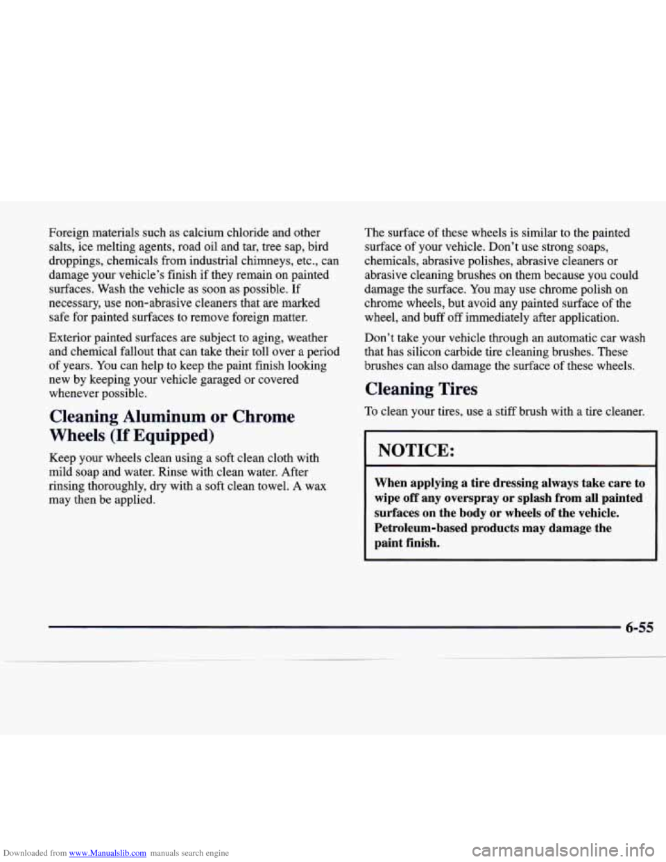 CADILLAC SEVILLE 1998 4.G Owners Manual Downloaded from www.Manualslib.com manuals search engine Foreign materials such as calcium chloride and other salts, ice melting agents, road oil and tar, tree sap, bird
droppings, ch CADILLAC SEVILLE 1998 4.G Owners Manual Downloaded from www.Manualslib.com manuals search engine Foreign materials such as calcium chloride and other salts, ice melting agents, road oil and tar, tree sap, bird
droppings, ch