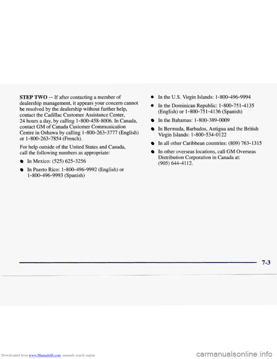 CADILLAC SEVILLE 1998 4.G Owners Manual Downloaded from www.Manualslib.com manuals search engine STEP TWO -- If after  contacting  a  member of 
dealership  management,  it  appears  your  concern  cannot 
be  resolved by the  dealership  w