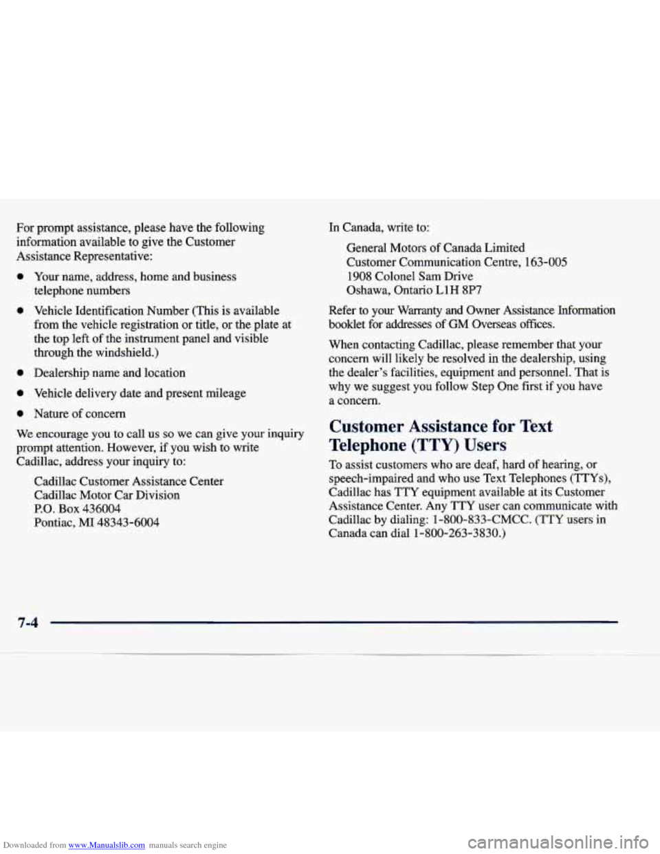 CADILLAC SEVILLE 1998 4.G Owners Manual Downloaded from www.Manualslib.com manuals search engine For prompt assistance, please have the following
information available to give the Customer
Assistance Representative:
0 Your nam CADILLAC SEVILLE 1998 4.G Owners Manual Downloaded from www.Manualslib.com manuals search engine For prompt assistance, please have the following
information available to give the Customer
Assistance Representative:
0 Your nam