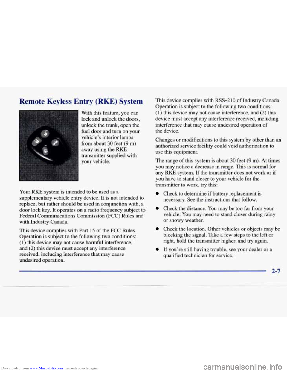 CADILLAC SEVILLE 1998 4.G Repair Manual Downloaded from www.Manualslib.com manuals search engine Remote Keyless Entry (RKE) System
I
With this feature, you can
lock and unlock the doors,
unlock the trunk, open the
fuel doo CADILLAC SEVILLE 1998 4.G Repair Manual Downloaded from www.Manualslib.com manuals search engine Remote Keyless Entry (RKE) System
I
With this feature, you can
lock and unlock the doors,
unlock the trunk, open the
fuel doo
