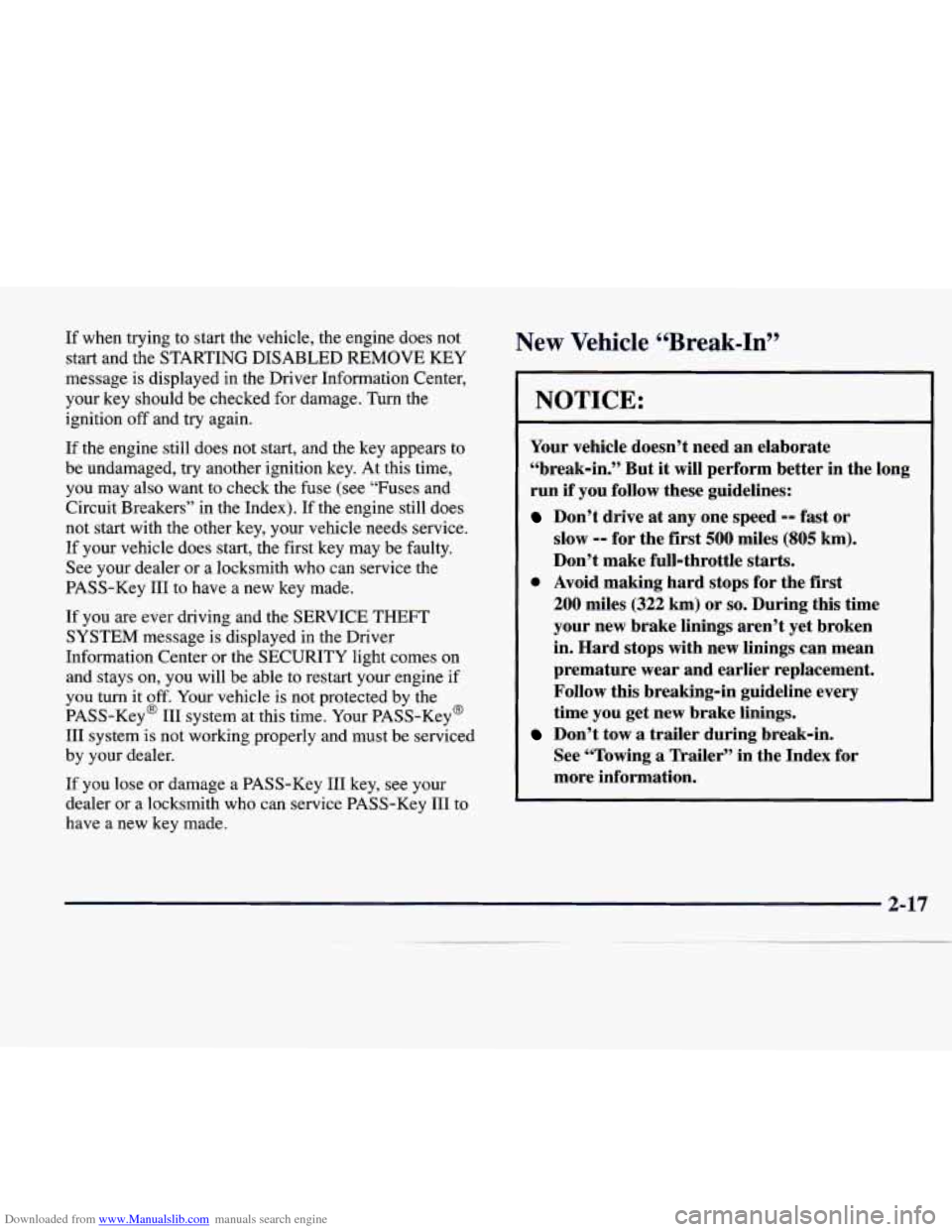 CADILLAC SEVILLE 1998 4.G Owners Manual Downloaded from www.Manualslib.com manuals search engine If when  trying  to  start  the  vehicle,  the engine does  not 
start  and  the  STARTING  DISABLED  REMOVE  KEY 
message  is  displayed  in  