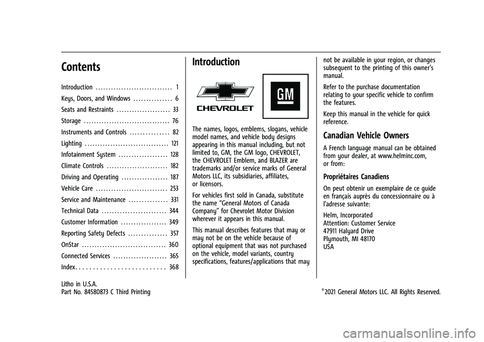 CHEVROLET BLAZER 2021  Owners Manual Chevrolet Blazer Owner Manual (GMNA-Localizing-U.S./Canada/Mexico-
14608203) - 2021 - CRC - 4/14/21
Contents
Introduction . . . . . . . . . . . . . . . . . . . . . . . . . . . . . . 1
Keys, Doors, and