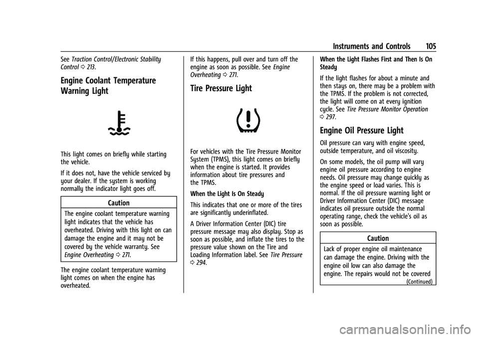 CHEVROLET BLAZER 2021  Owners Manual Chevrolet Blazer Owner Manual (GMNA-Localizing-U.S./Canada/Mexico-
14608203) - 2021 - CRC - 10/29/20
Instruments and Controls 105
SeeTraction Control/Electronic Stability
Control 0213.
Engine Coolant 