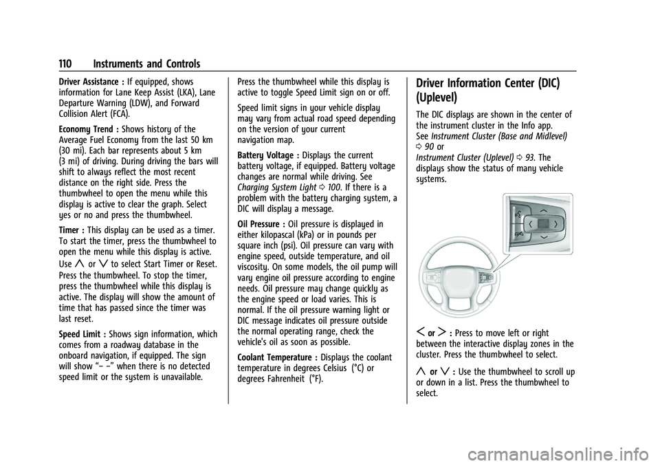 CHEVROLET BLAZER 2021  Owners Manual Chevrolet Blazer Owner Manual (GMNA-Localizing-U.S./Canada/Mexico-
14608203) - 2021 - CRC - 10/29/20
110 Instruments and Controls
Driver Assistance :If equipped, shows
information for Lane Keep Assist
