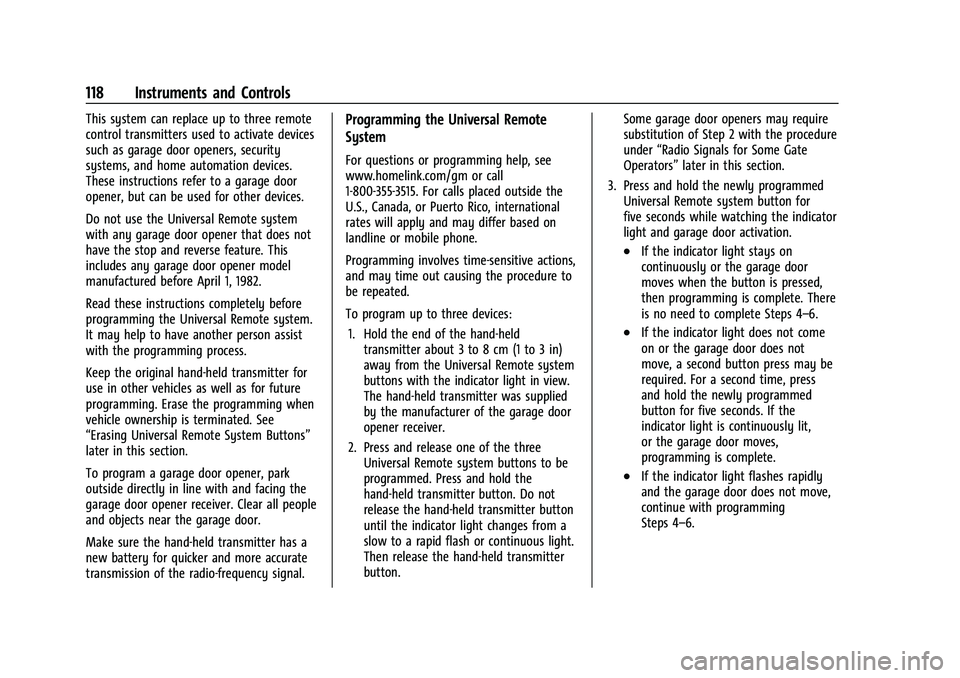 CHEVROLET BLAZER 2021 Owners Manual Chevrolet Blazer Owner Manual (GMNA-Localizing-U.S./Canada/Mexico-
14608203) - 2021 - CRC - 10/29/20
118 Instruments and Controls
This system can replace up to three remote
control transmitters used t CHEVROLET BLAZER 2021 Owners Manual Chevrolet Blazer Owner Manual (GMNA-Localizing-U.S./Canada/Mexico-
14608203) - 2021 - CRC - 10/29/20
118 Instruments and Controls
This system can replace up to three remote
control transmitters used t
