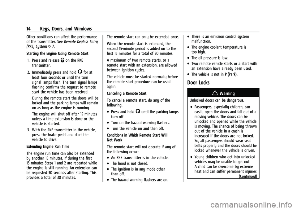 CHEVROLET BLAZER 2021  Owners Manual Chevrolet Blazer Owner Manual (GMNA-Localizing-U.S./Canada/Mexico-
14608203) - 2021 - CRC - 10/29/20
14 Keys, Doors, and Windows
Other conditions can affect the performance
of the transmitter. SeeRemo