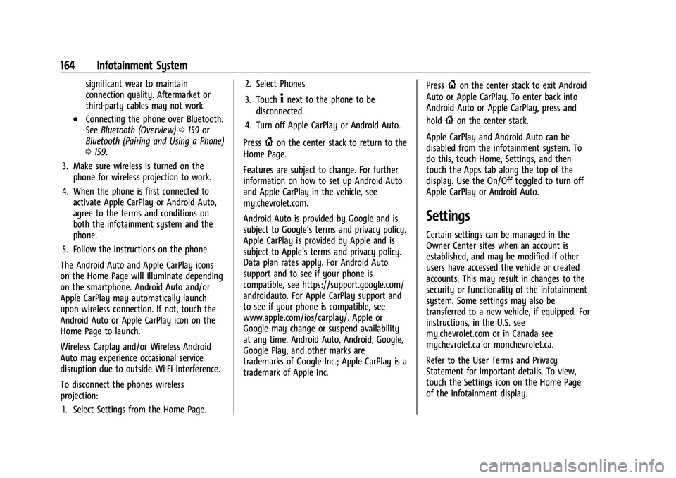 CHEVROLET BLAZER 2021 Owners Manual Chevrolet Blazer Owner Manual (GMNA-Localizing-U.S./Canada/Mexico-
14608203) - 2021 - CRC - 10/29/20
164 Infotainment System
significant wear to maintain
connection quality. Aftermarket or
third-party CHEVROLET BLAZER 2021 Owners Manual Chevrolet Blazer Owner Manual (GMNA-Localizing-U.S./Canada/Mexico-
14608203) - 2021 - CRC - 10/29/20
164 Infotainment System
significant wear to maintain
connection quality. Aftermarket or
third-party