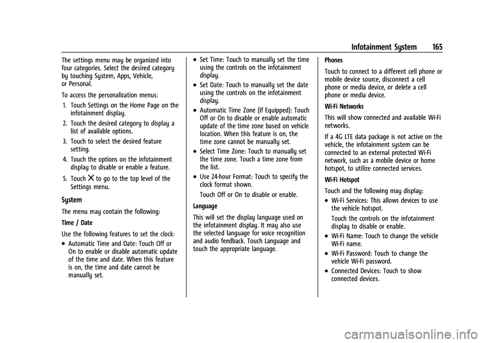 CHEVROLET BLAZER 2021  Owners Manual Chevrolet Blazer Owner Manual (GMNA-Localizing-U.S./Canada/Mexico-
14608203) - 2021 - CRC - 10/29/20
Infotainment System 165
The settings menu may be organized into
four categories. Select the desired