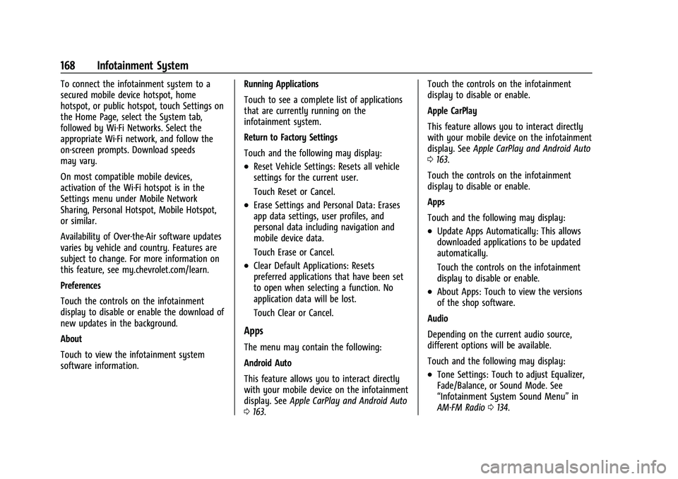 CHEVROLET BLAZER 2021  Owners Manual Chevrolet Blazer Owner Manual (GMNA-Localizing-U.S./Canada/Mexico-
14608203) - 2021 - CRC - 10/29/20
168 Infotainment System
To connect the infotainment system to a
secured mobile device hotspot, home