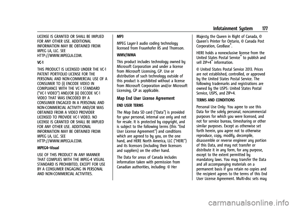 CHEVROLET BLAZER 2021 Owners Manual Chevrolet Blazer Owner Manual (GMNA-Localizing-U.S./Canada/Mexico-
14608203) - 2021 - CRC - 10/29/20
Infotainment System 177
LICENSE IS GRANTED OR SHALL BE IMPLIED
FOR ANY OTHER USE. ADDITIONAL
INFORM CHEVROLET BLAZER 2021 Owners Manual Chevrolet Blazer Owner Manual (GMNA-Localizing-U.S./Canada/Mexico-
14608203) - 2021 - CRC - 10/29/20
Infotainment System 177
LICENSE IS GRANTED OR SHALL BE IMPLIED
FOR ANY OTHER USE. ADDITIONAL
INFORM