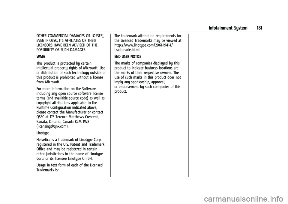 CHEVROLET BLAZER 2021 Owners Manual Chevrolet Blazer Owner Manual (GMNA-Localizing-U.S./Canada/Mexico-
14608203) - 2021 - CRC - 10/29/20
Infotainment System 181
OTHER COMMERCIAL DAMAGES OR LOSSES),
EVEN IF QSSC, ITS AFFILIATES OR THEIR
CHEVROLET BLAZER 2021 Owners Manual Chevrolet Blazer Owner Manual (GMNA-Localizing-U.S./Canada/Mexico-
14608203) - 2021 - CRC - 10/29/20
Infotainment System 181
OTHER COMMERCIAL DAMAGES OR LOSSES),
EVEN IF QSSC, ITS AFFILIATES OR THEIR