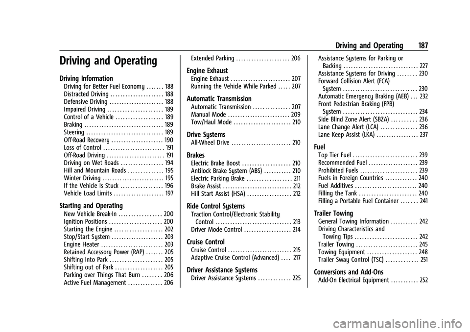 CHEVROLET BLAZER 2021  Owners Manual Chevrolet Blazer Owner Manual (GMNA-Localizing-U.S./Canada/Mexico-
14608203) - 2021 - CRC - 10/29/20
Driving and Operating 187
Driving and Operating
Driving Information
Driving for Better Fuel Economy