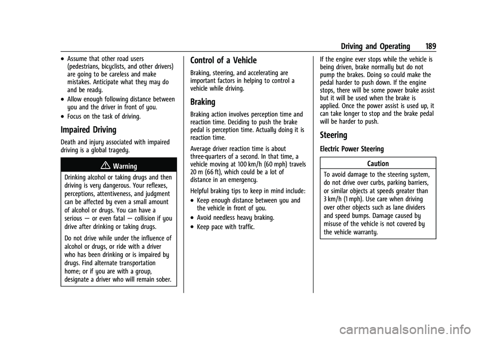 CHEVROLET BLAZER 2021  Owners Manual Chevrolet Blazer Owner Manual (GMNA-Localizing-U.S./Canada/Mexico-
14608203) - 2021 - CRC - 10/29/20
Driving and Operating 189
.Assume that other road users
(pedestrians, bicyclists, and other drivers