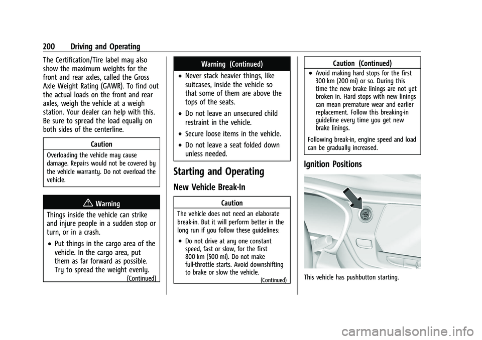 CHEVROLET BLAZER 2021 Owners Manual Chevrolet Blazer Owner Manual (GMNA-Localizing-U.S./Canada/Mexico-
14608203) - 2021 - CRC - 10/29/20
200 Driving and Operating
The Certification/Tire label may also
show the maximum weights for the
fr CHEVROLET BLAZER 2021 Owners Manual Chevrolet Blazer Owner Manual (GMNA-Localizing-U.S./Canada/Mexico-
14608203) - 2021 - CRC - 10/29/20
200 Driving and Operating
The Certification/Tire label may also
show the maximum weights for the
fr
