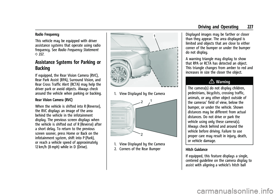 CHEVROLET BLAZER 2021 Owners Manual Chevrolet Blazer Owner Manual (GMNA-Localizing-U.S./Canada/Mexico-
14608203) - 2021 - CRC - 10/29/20
Driving and Operating 227
Radio Frequency
This vehicle may be equipped with driver
assistance syste CHEVROLET BLAZER 2021 Owners Manual Chevrolet Blazer Owner Manual (GMNA-Localizing-U.S./Canada/Mexico-
14608203) - 2021 - CRC - 10/29/20
Driving and Operating 227
Radio Frequency
This vehicle may be equipped with driver
assistance syste