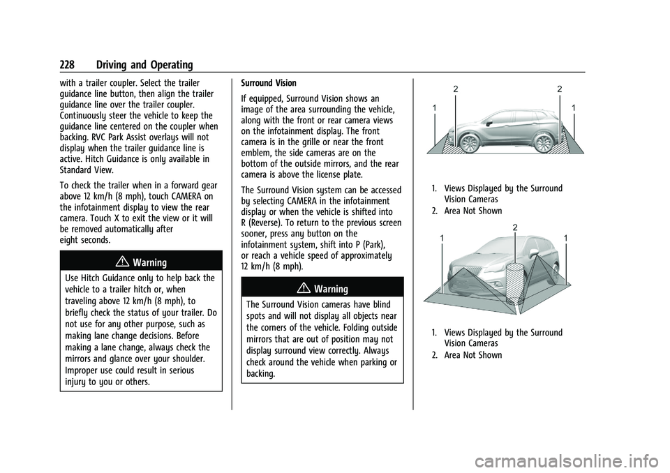 CHEVROLET BLAZER 2021 Owners Manual Chevrolet Blazer Owner Manual (GMNA-Localizing-U.S./Canada/Mexico-
14608203) - 2021 - CRC - 10/29/20
228 Driving and Operating
with a trailer coupler. Select the trailer
guidance line button, then ali CHEVROLET BLAZER 2021 Owners Manual Chevrolet Blazer Owner Manual (GMNA-Localizing-U.S./Canada/Mexico-
14608203) - 2021 - CRC - 10/29/20
228 Driving and Operating
with a trailer coupler. Select the trailer
guidance line button, then ali