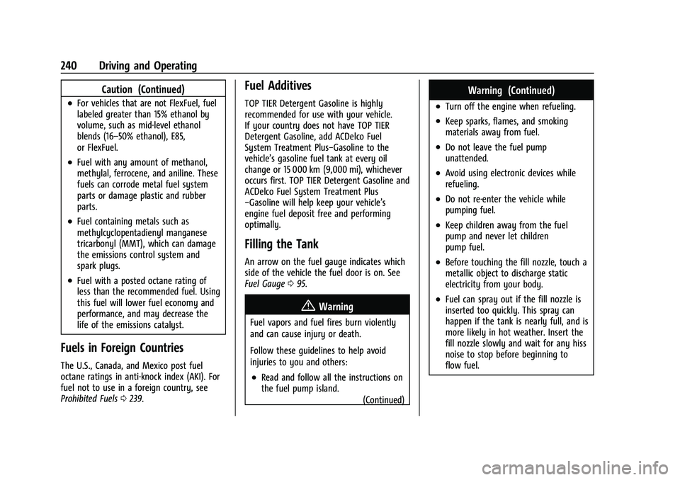 CHEVROLET BLAZER 2021  Owners Manual Chevrolet Blazer Owner Manual (GMNA-Localizing-U.S./Canada/Mexico-
14608203) - 2021 - CRC - 10/29/20
240 Driving and Operating
Caution (Continued)
.For vehicles that are not FlexFuel, fuel
labeled gre