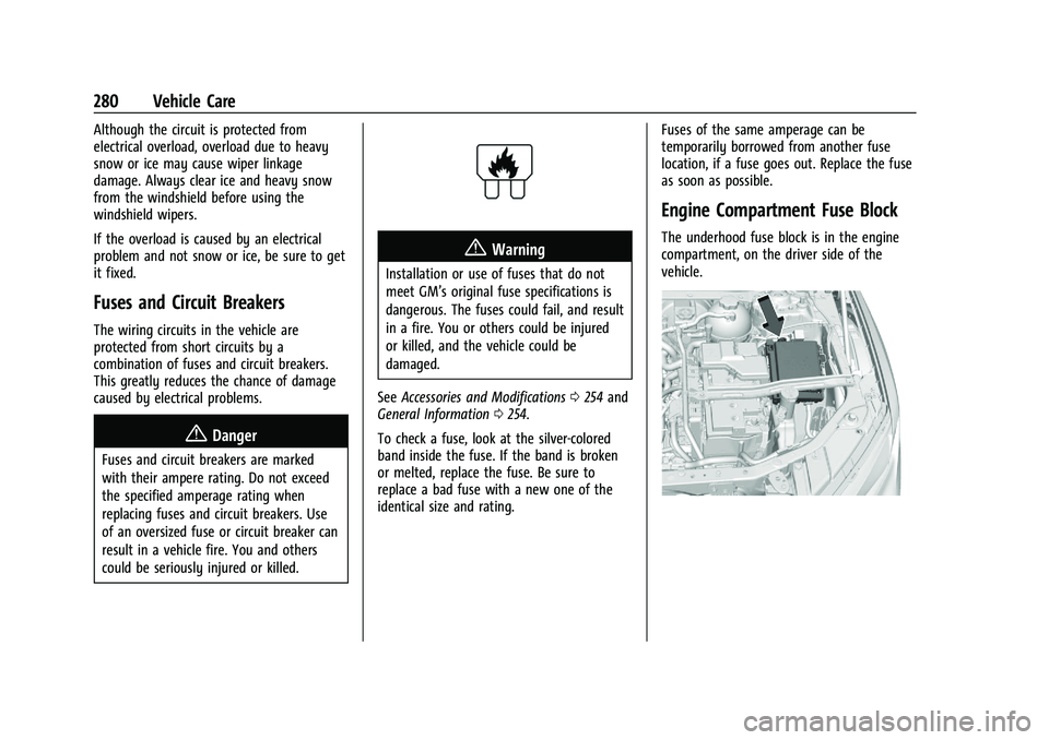 CHEVROLET BLAZER 2021  Owners Manual Chevrolet Blazer Owner Manual (GMNA-Localizing-U.S./Canada/Mexico-
14608203) - 2021 - CRC - 10/29/20
280 Vehicle Care
Although the circuit is protected from
electrical overload, overload due to heavy
